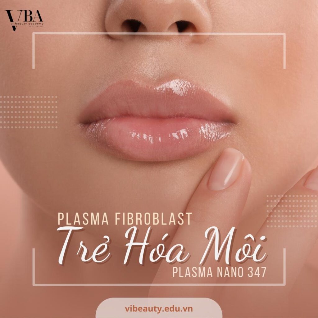 Trẻ hóa môi bằng PLasma Fibroblast